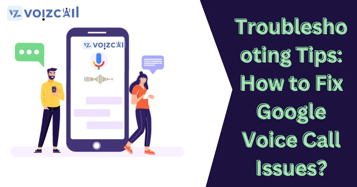 Google Voice Call Issues