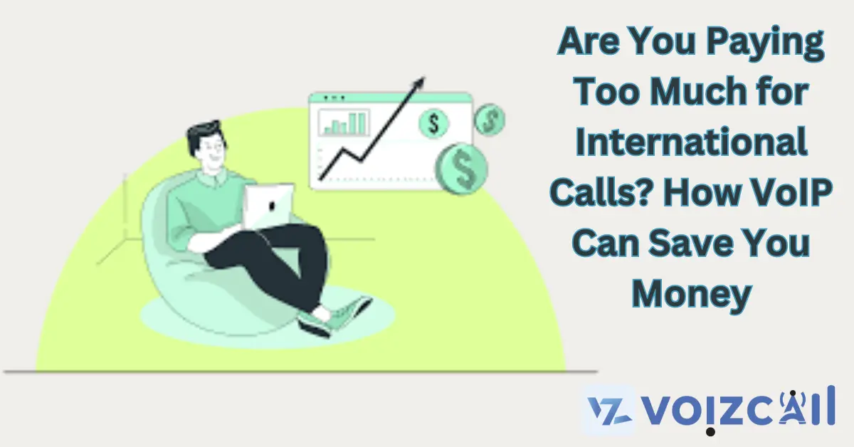 International Calling Costs, VoIP Savings, Saving Money on Calls