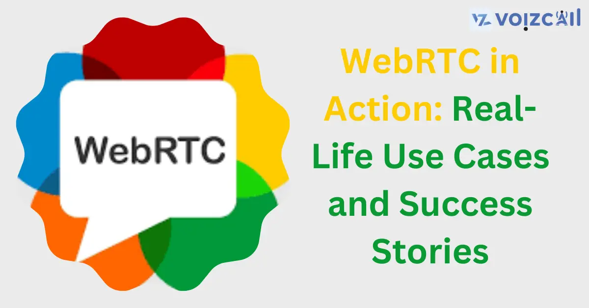 Real-Life WebRTC Applications
