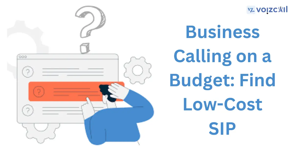 Business on budget call with SIP.