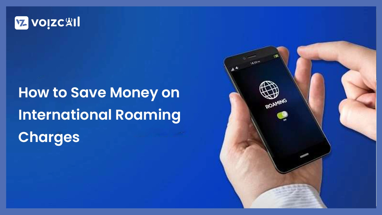 Traveler saving money on international roaming charges