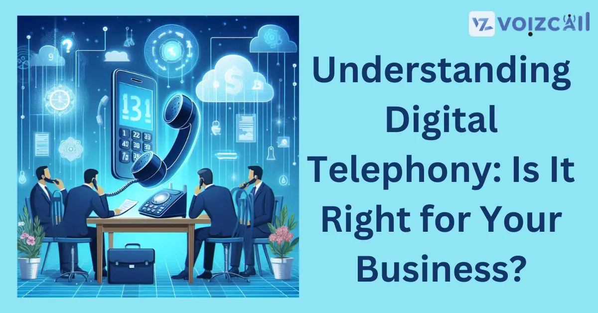 Exploring Digital Telephony for Business Communication