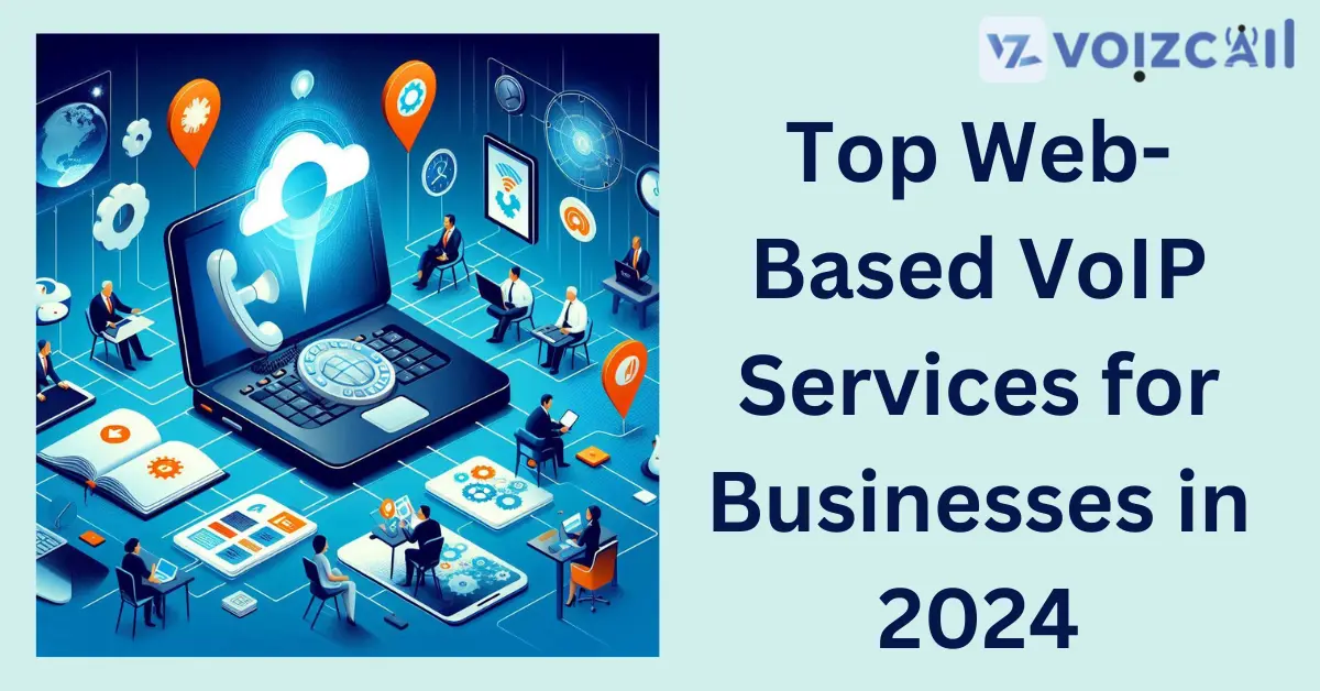 Top Web-Based VoIP Services for Businesses