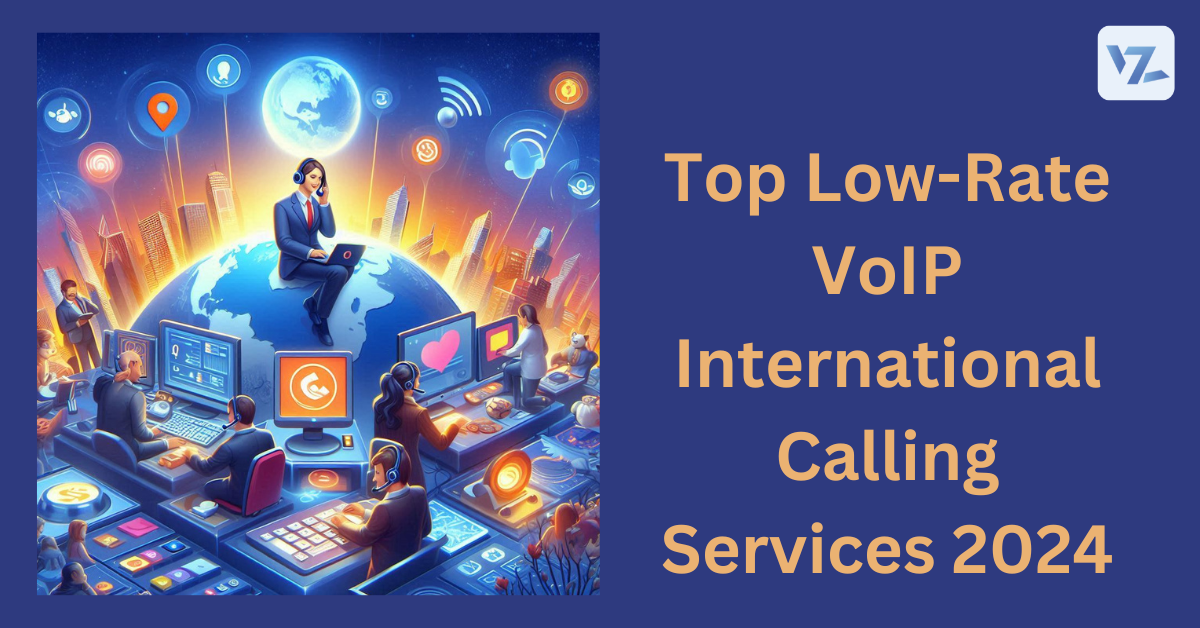 Top Low-Rate VoIP International Calls 2024