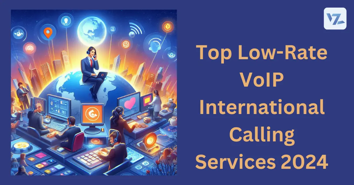 Top Low-Rate VoIP International Calls 2024