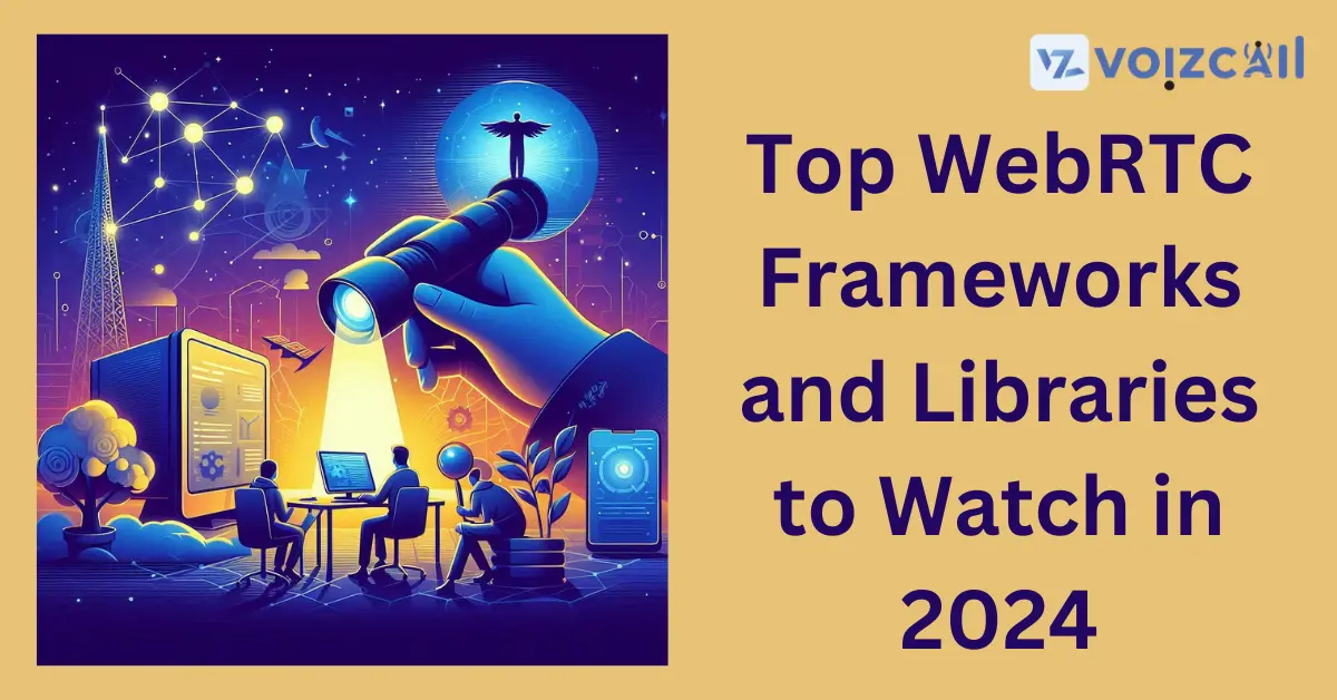 Top WebRTC Frameworks and Libraries