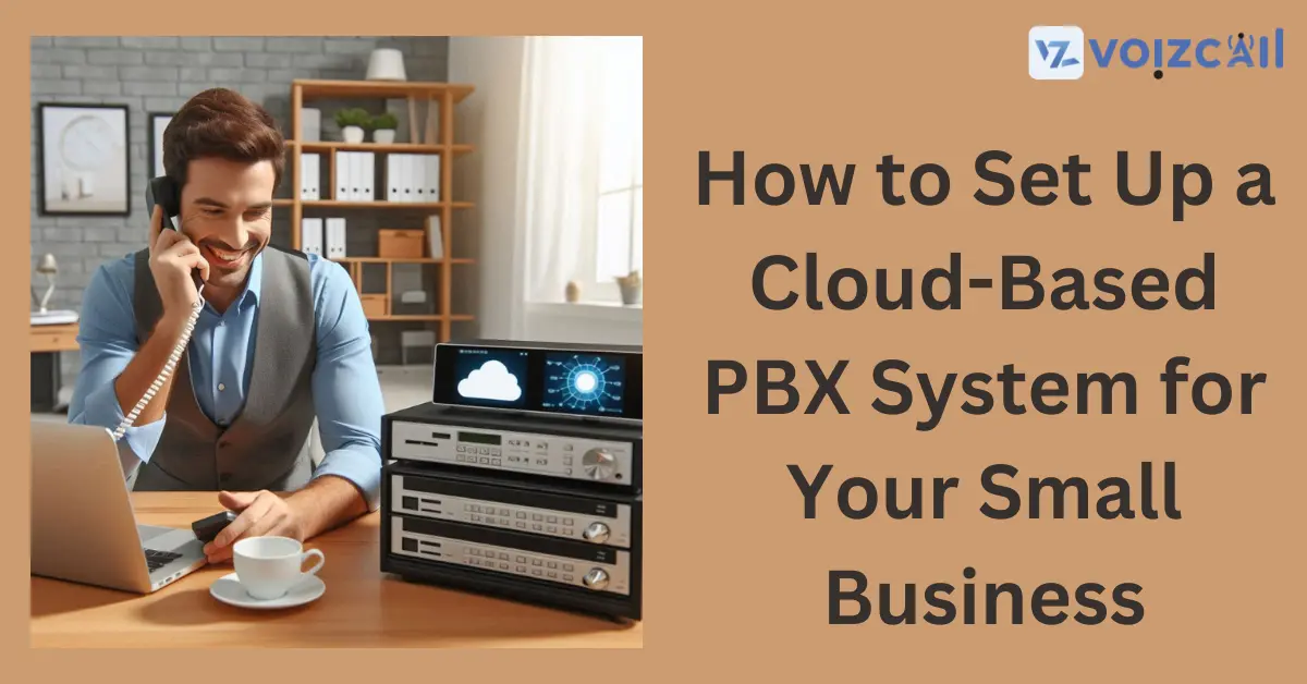 Business Setup with Cloud-Based PBX System