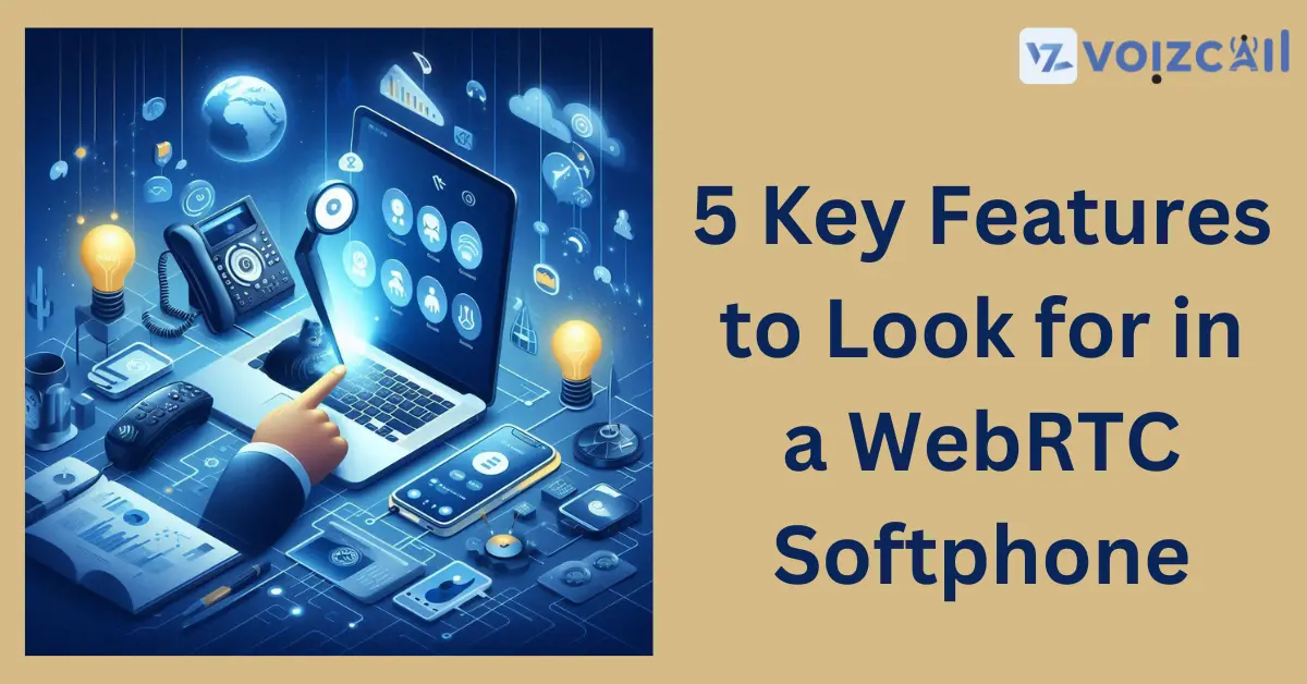 Key Features of WebRTC Softphones