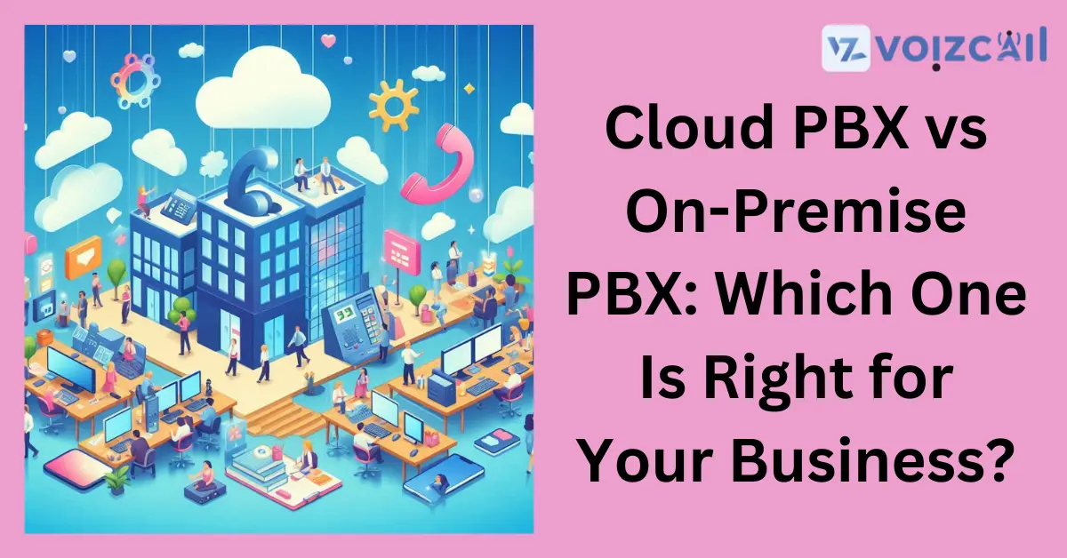 Choosing Between Cloud and On-Premise PBX