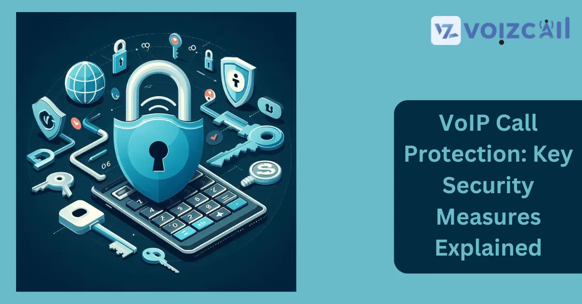 Key Security Measures for VoIP Call Protection