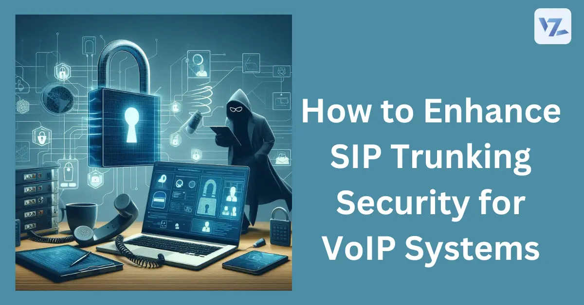 Securing VoIP Systems with SIP Trunking