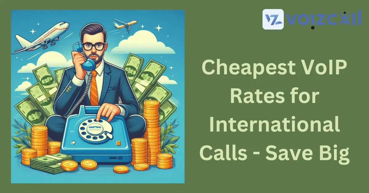 Cheapest VoIP plans for affordable international calling