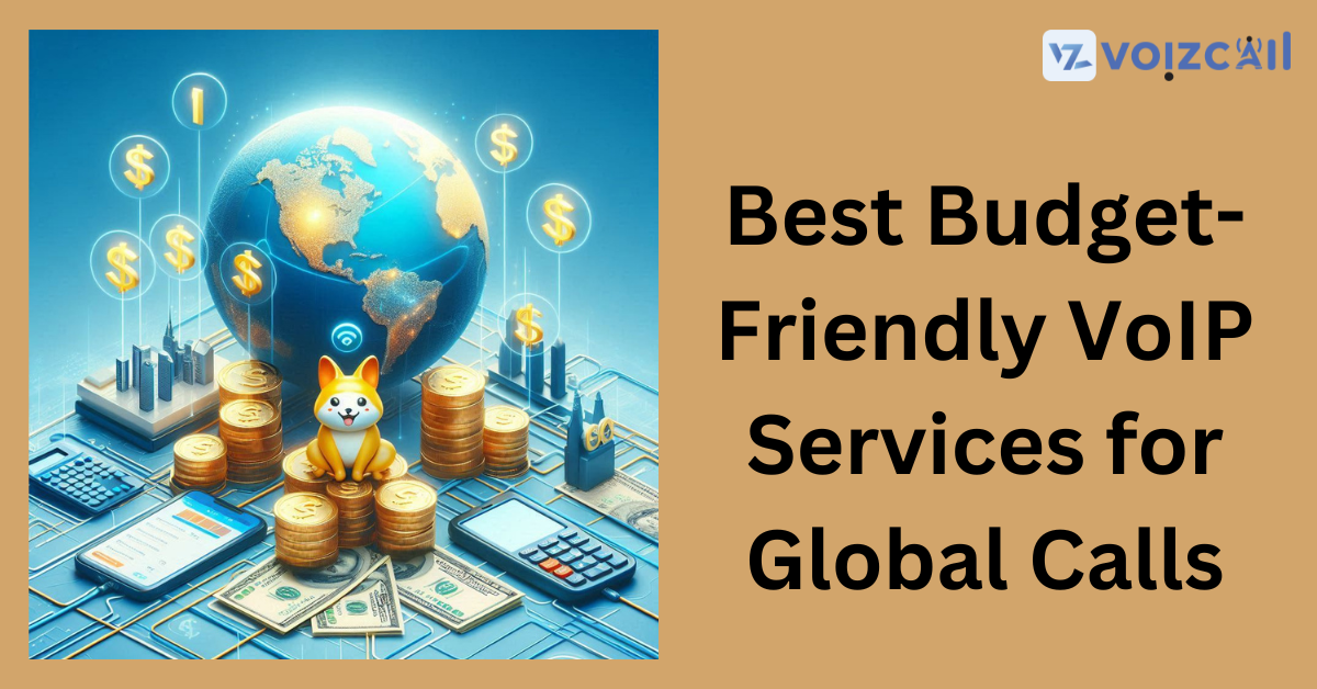 Top Budget-Friendly VoIP Services for Global Calls