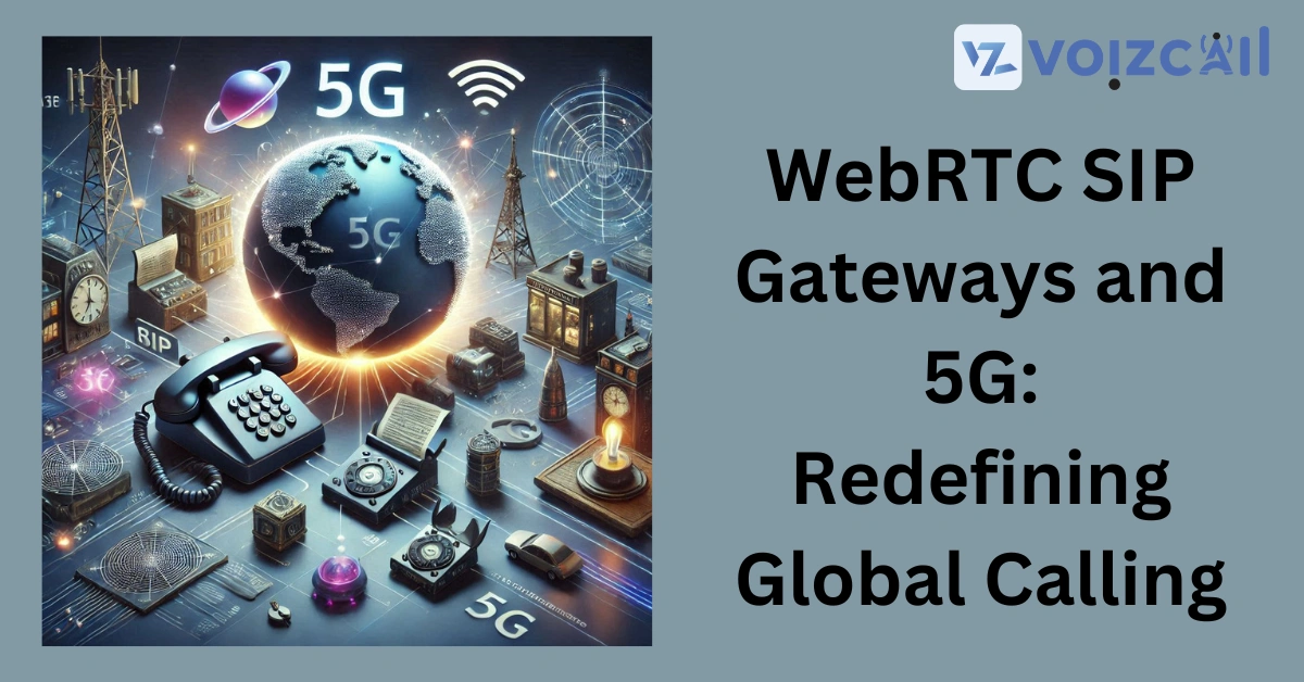 Global Communication with WebRTC and 5G