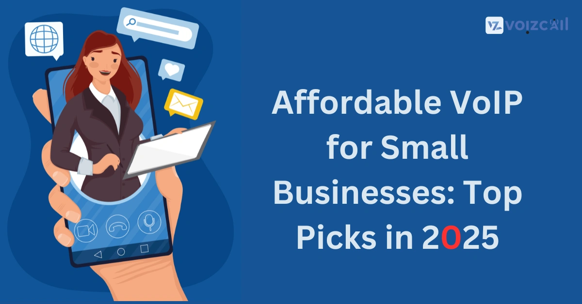 Top VoIP picks for small businesses in 2025.