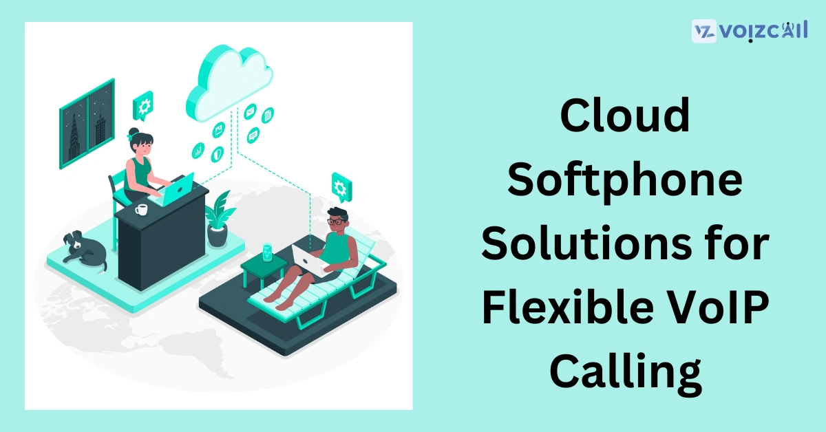 Cloud Softphone Solutions for Flexible VoIP Calling