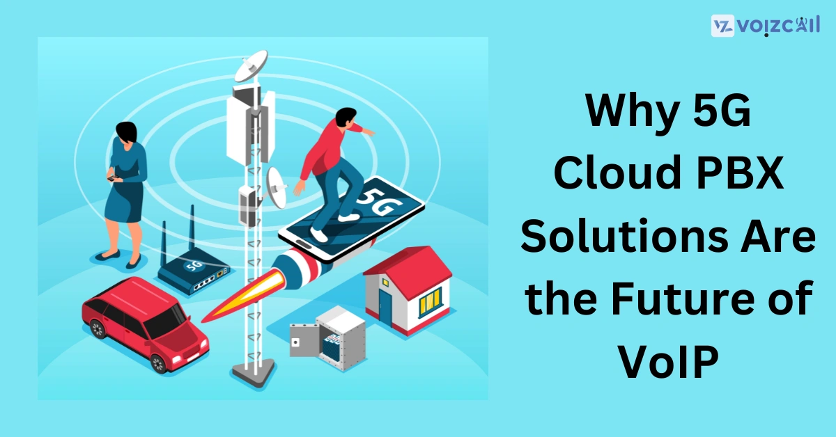 5G Cloud PBX empowering remote teams and fostering collaboration