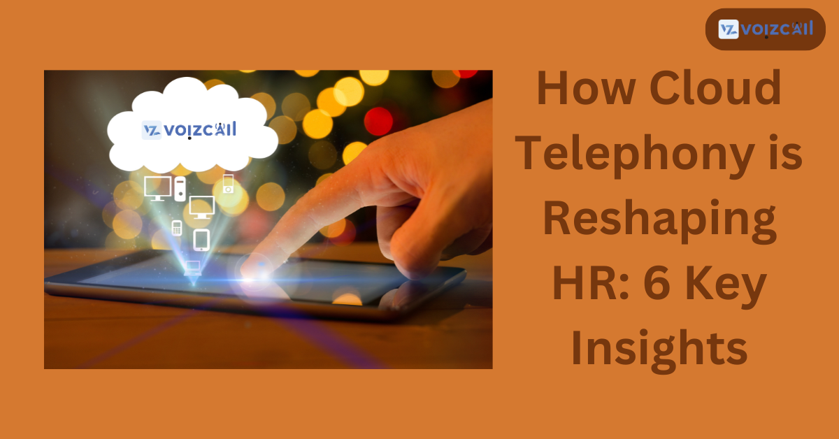 Cloud Telephony Reshaping HR