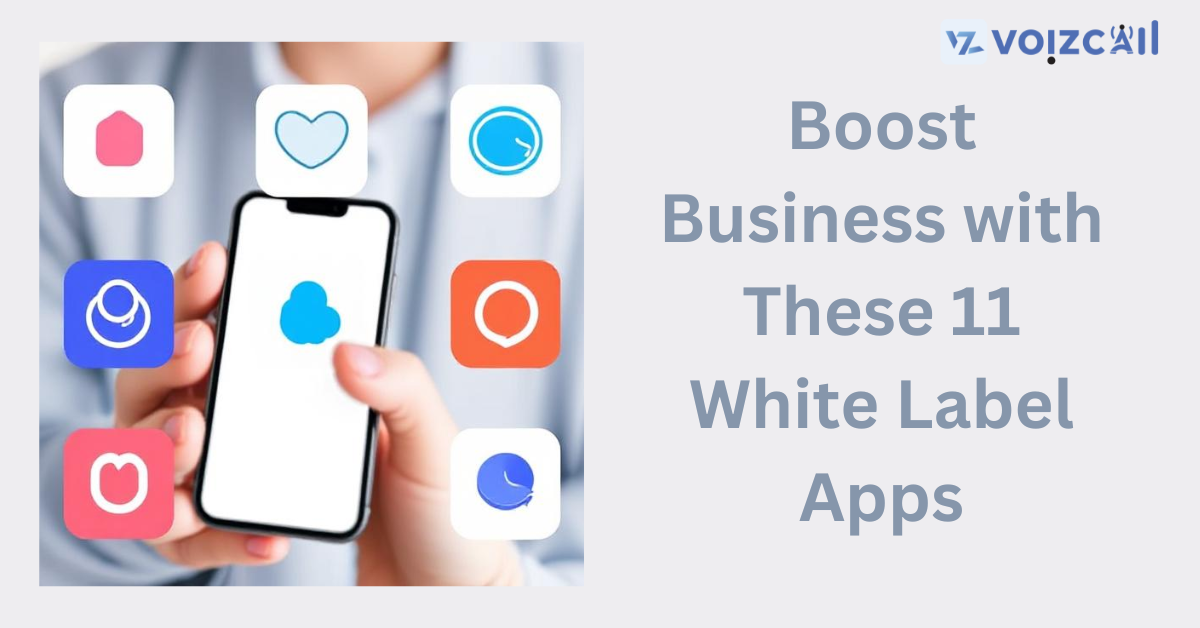 Discover 11 White Label Apps to Boost Your Business