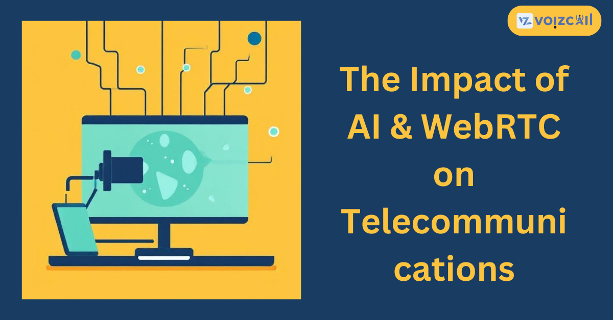 AI and WebRTC transforming telecommunications