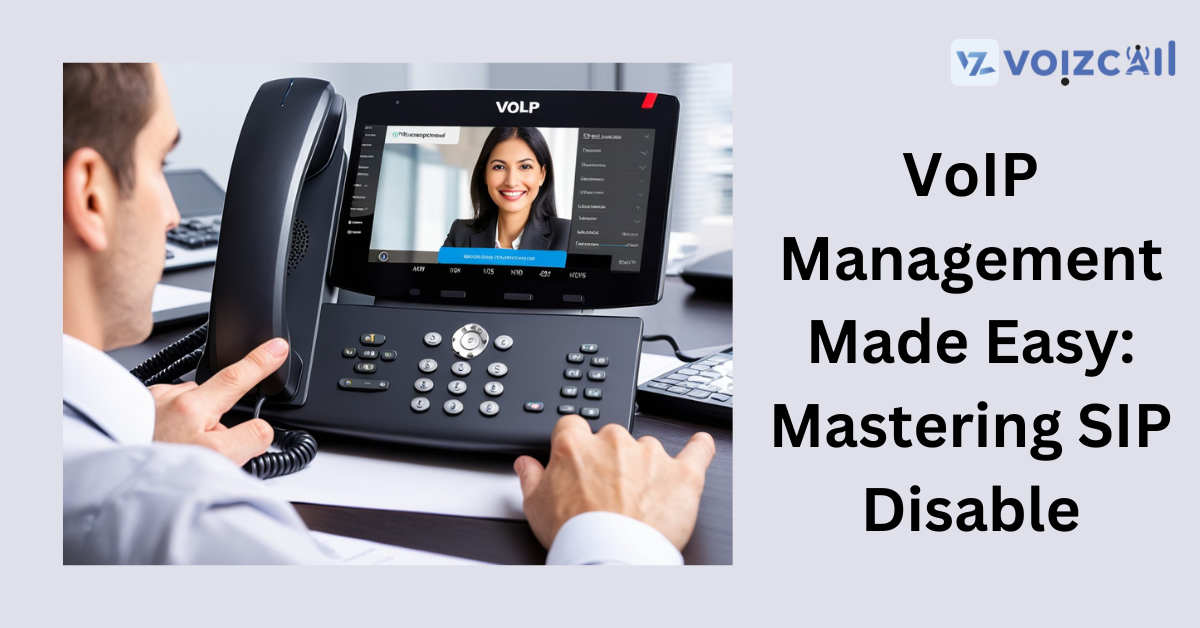 Mastering SIP Disable for Optimal VoIP Management