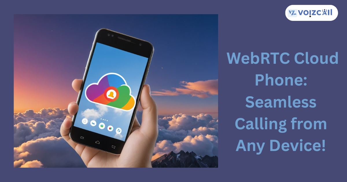 WebRTC Cloud Phone Solutions