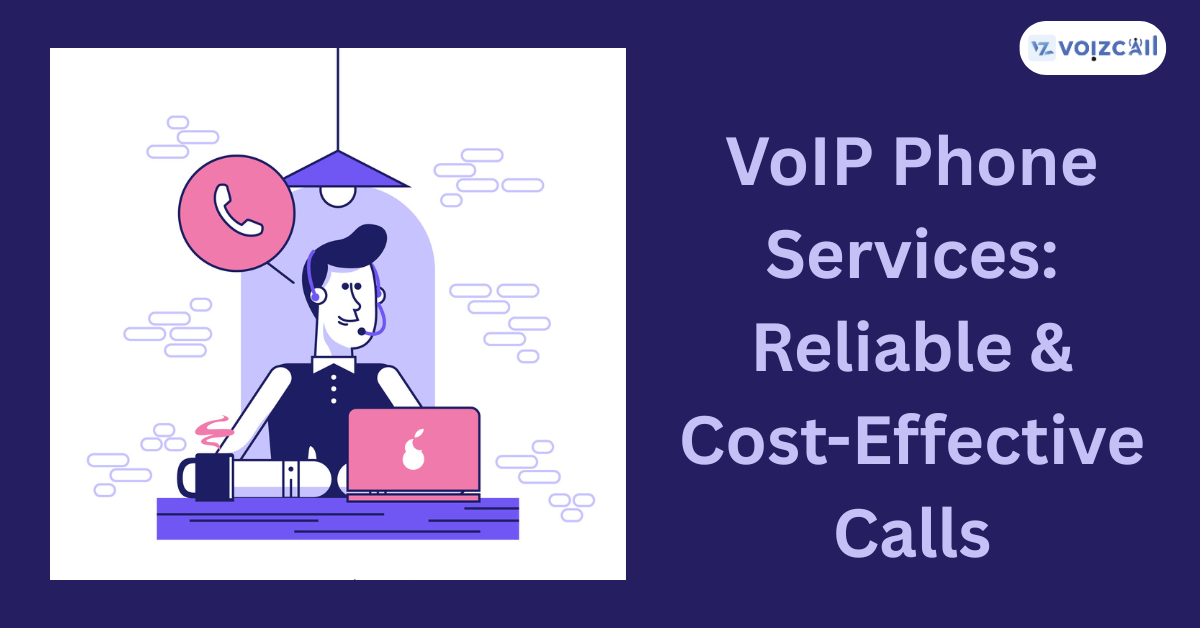 Reliable VoIP phone services for businesses