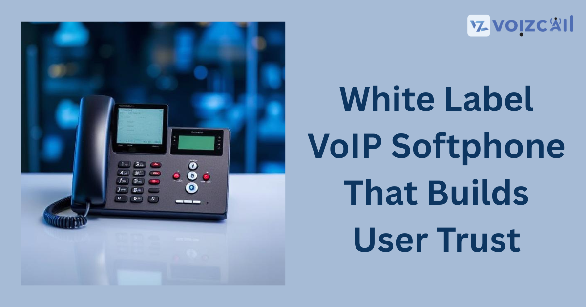 White label VoIP solution offering trust and reliability