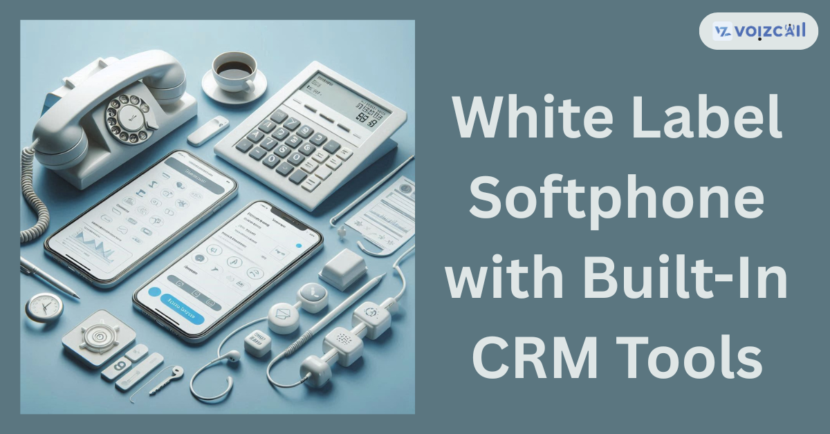 Customizable white-label softphone with CRM integration
