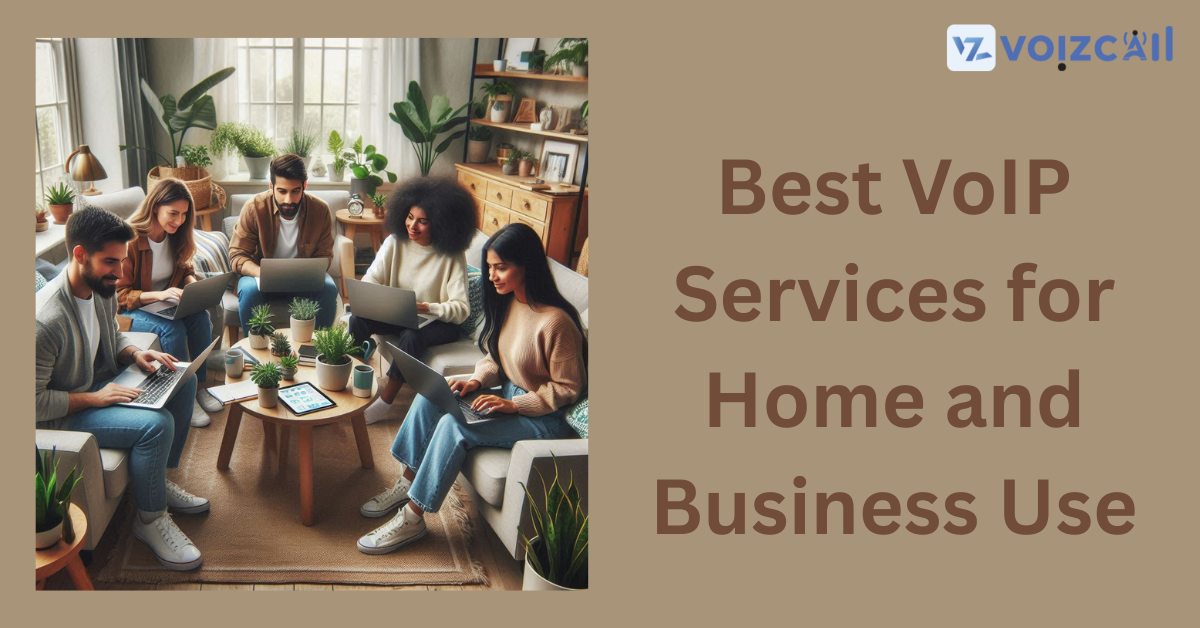 Best VoIP services for home and business use 