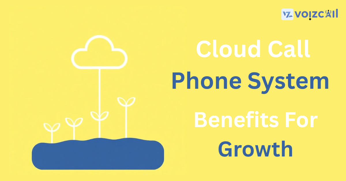 Cloud Call Phone System for Business Growth
