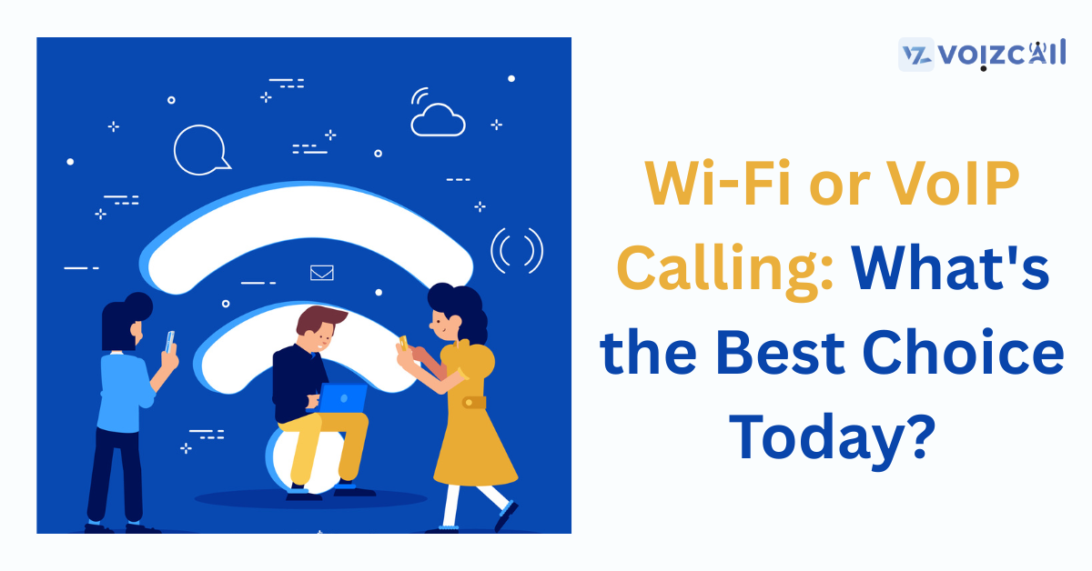 Wi-Fi Calling vs VoIP Comparison