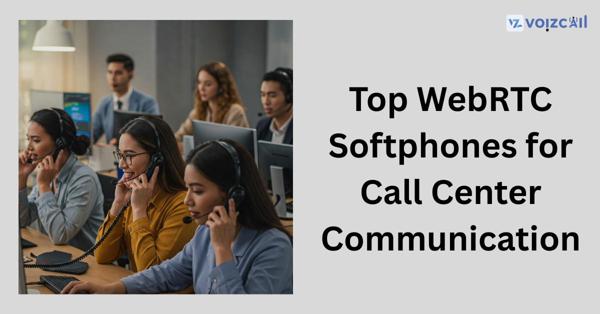 Best WebRTC Softphones for Call Centers